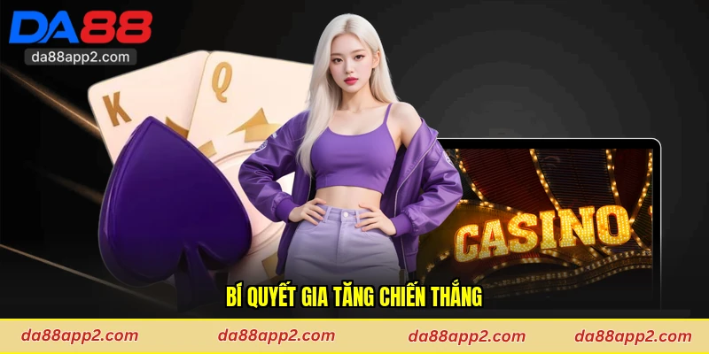 Bí quyết gia tăng chiến thắng