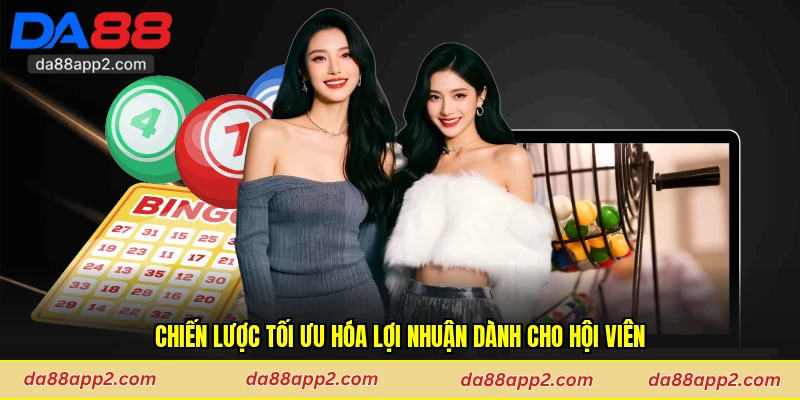 Chiến lược tối ưu hóa lợi nhuận dành cho hội viên