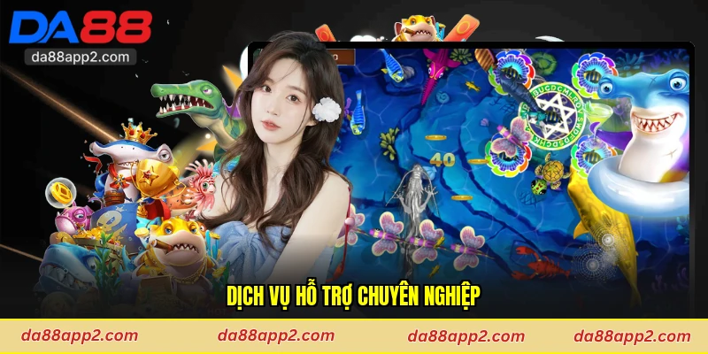 Dịch vụ hỗ trợ chuyên nghiệp