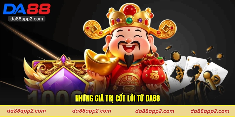 Những giá trị cốt lõi từ Da88