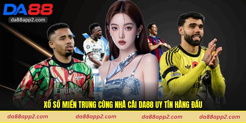 Xổ Số Miền Trung Cùng Nhà Cái Da88 Uy Tín Hàng Đầu